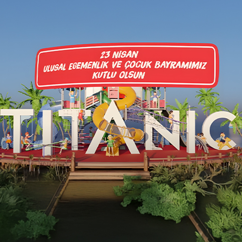 TITANIC HOTELS | 23 NISAN ANIMATION
